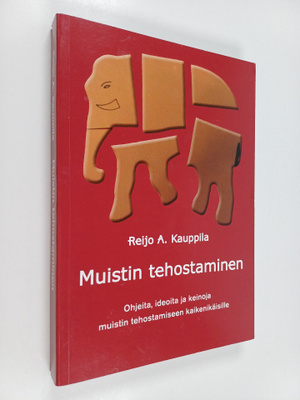 Reijo A. Kauppila : Muistin tehostaminen : ohjeita, ideoi...