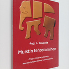 Reijo A. Kauppila : Muistin tehostaminen : ohjeita, ideoi... - pikkukuva 1