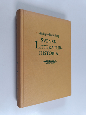 Gudmar Hasselberg ym. : Svensk litteratur historia - jämt...
