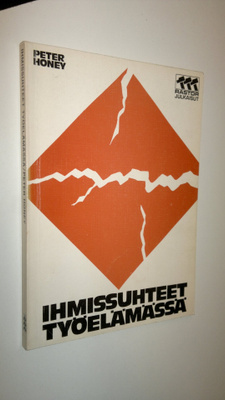 Peter Honey : Ihmissuhteet työelämässä : pulmia ja ratkai...