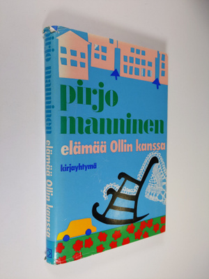 Pirjo Manninen : Elämää Ollin kanssa