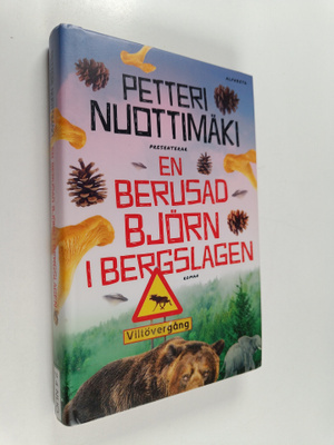 Petteri Nuottimäki : En berusad björn i Bergslagen