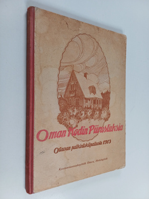 Oman kodin piirustuksia - Otavan palkintokilpailusta 1913