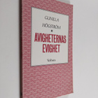 Gunilla Högström : Avigheternas evighet - pikkukuva 1