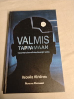 valmis tappamaan rebekka härkönen