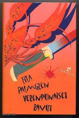 Eila Palmgren: Verenpunaiset ravut (1.p.,sid+kp, 2003)