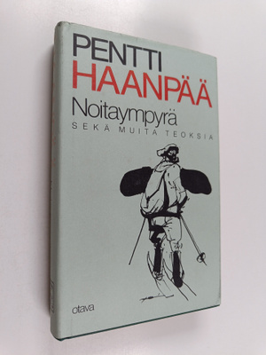 Pentti Haanpää : Noitaympyrä ja muita teoksia