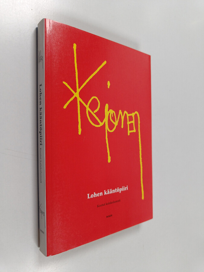 Pekka Kejonen : Lohen kääntöpiiri : kootut kalakolumnit