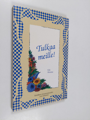Eila Heirama : Tulkaa meille! : kristillisen vieraanvarai...