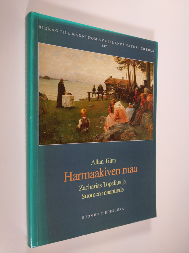 Allan Tiitta : Harmaakiven maa : Zacharias Topelius ja Su...