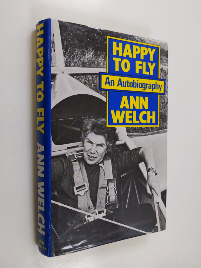 Ann Welch : Happy to Fly - An Autobiography