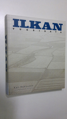 Kari Hokkanen : Ilkan vuosisata