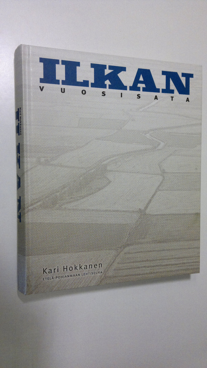 Kari Hokkanen : Ilkan vuosisata