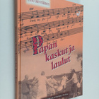 Heikki Perho ym. : Papan kaskut ja laulut : Sananparret, ... - pikkukuva 1