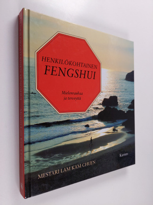 Kam Chuen Lam : Henkilökohtainen fengshui : mielenrauhaa ...