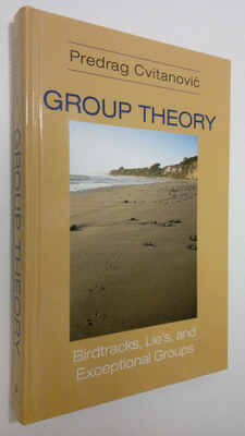 Predrag Cvitanovic : Group Theory : birdtracks, lie's and...