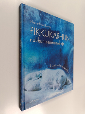 Heather Roan Robbins : Pikkukarhun nukkumaanmenokirja : P...