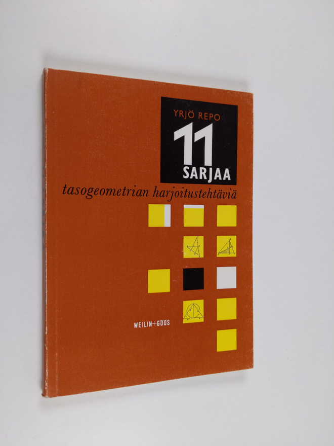 Yrjö Repo : 11 sarjaa tasogeometrian harjoitustehtäviä