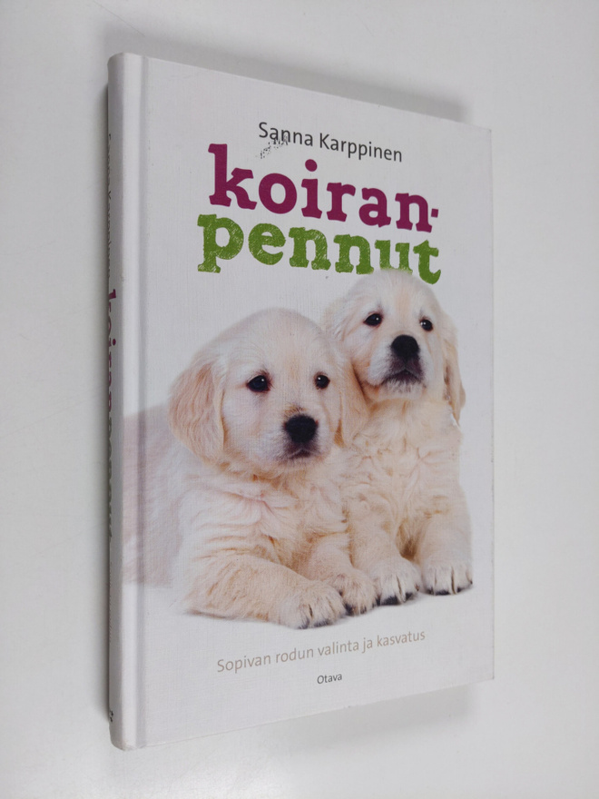 Sanna Karppinen : Koiranpennut : sopivan rodun valinta ja...