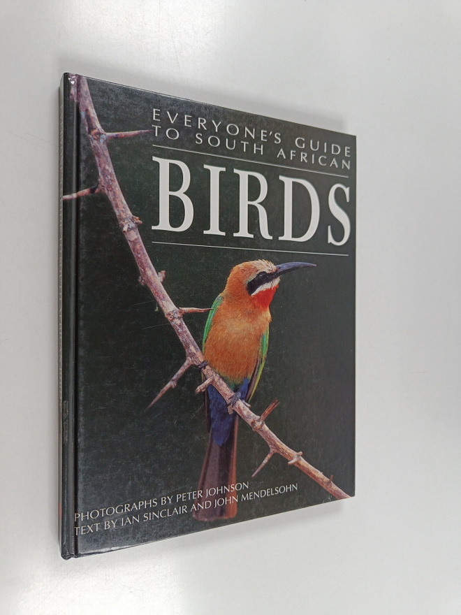 Ian Sinclair ym. : Everyone's Guide to South African Birds