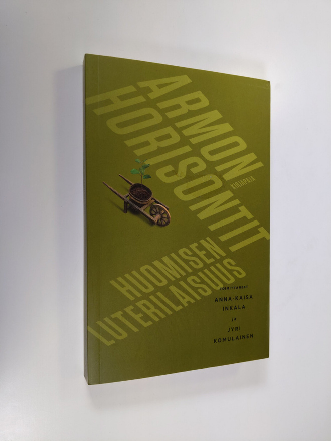 Anna-Kaisa ym. Inkala : Armon horisontit : huomisen luter...