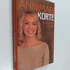 Mika Saukkonen : Annimari Korte : yli kaikkien aitojen - pikkukuva 1