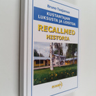 Bruno Taajamaa : Recallmed : historia - Kustantajan luksu... - pikkukuva 1