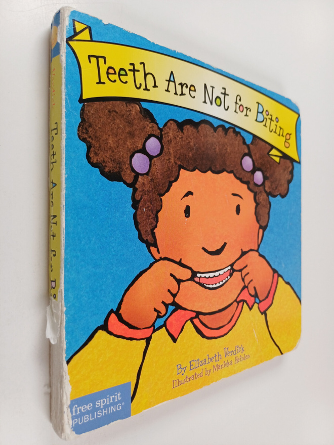 Elizabeth Verdick : Teeth are Not for Biting
