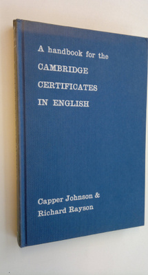 Capper ; Rayson Johnson : A handbook for the Cambridge ce...