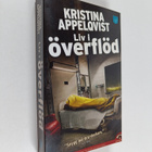 Kristina Appelqvist : Liv i överflöd - pikkukuva 1