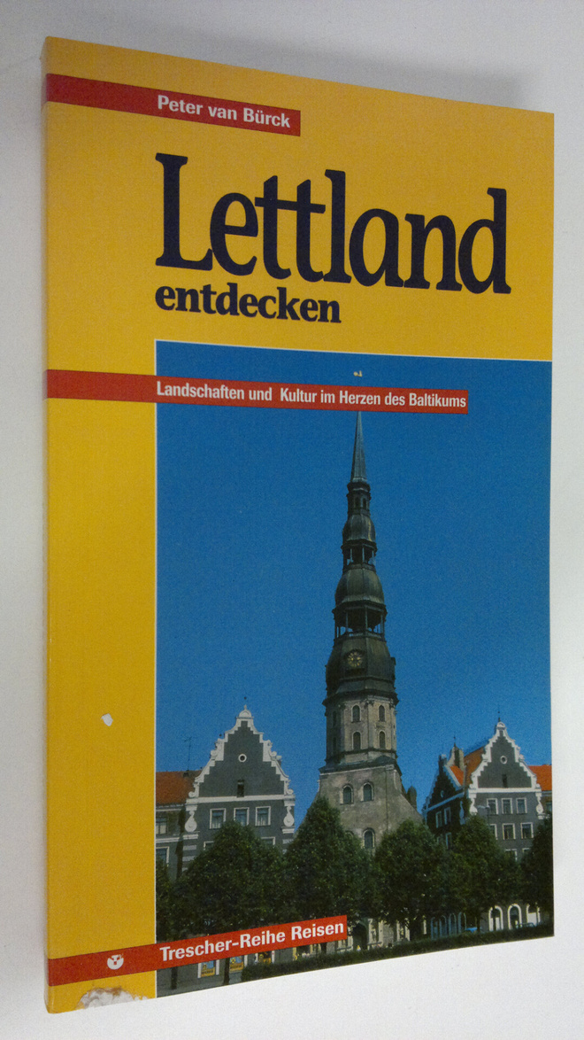 Peter van Bruck : Lettland entdecken