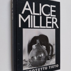 Alice Miller : Karkotettu tieto - pikkukuva 1