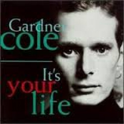 Gardner Cole - Its Your Life (CD)