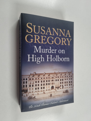 Susanna Gregory : Murder on High Holborn