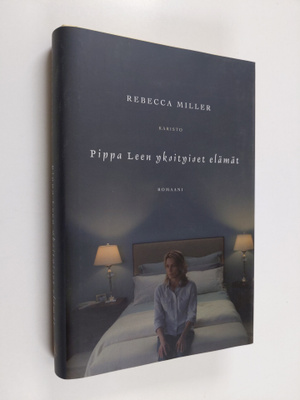 Rebecca Miller : Pippa Leen yksityiset elämät