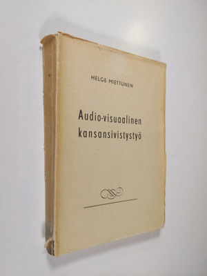 Helge Miettunen : Audio-visuaalinen kansansivistystyö