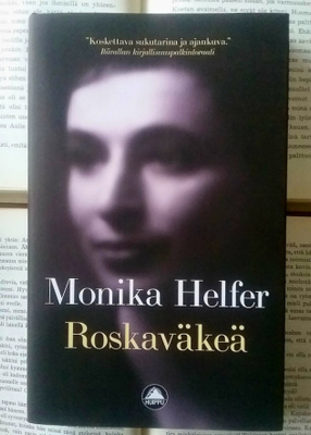 Monika Helfer - Roskaväkeä (sid.)