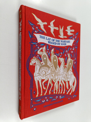 The lay of the warfare waged by Igor