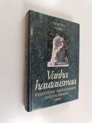 Voitto Viro : Vanha hautausmaa : Helsingin Hietaniemen ha...
