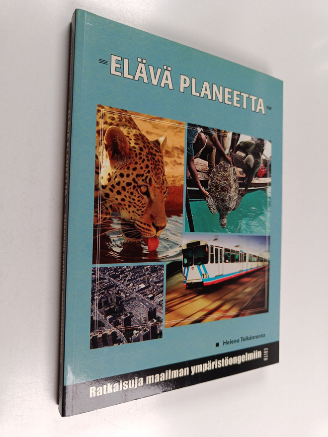 Helena Telkänranta : Elävä planeetta : ratkaisuja maailma...