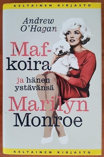 Andrew O'Hagan: Maf-koira ja hänen ystävänsä Marilyn Monroe