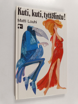 Matti Louhi : Kuti, kuti, tyttölintu!