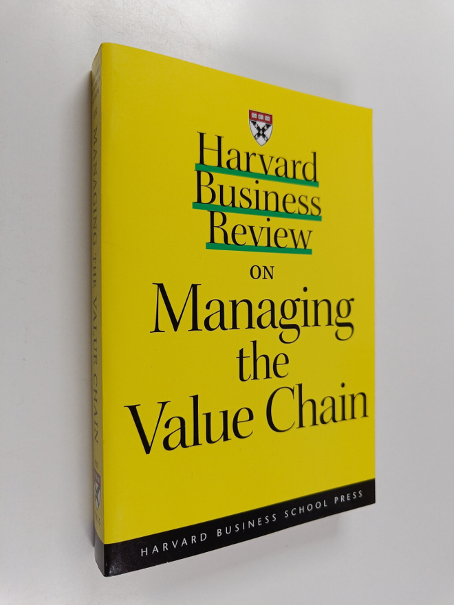 Harvard business review on managing the value chain