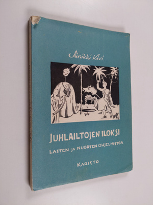 Annikki Kivi : Juhlailtojen iloksi : Vakavaa ja rattoisaa...