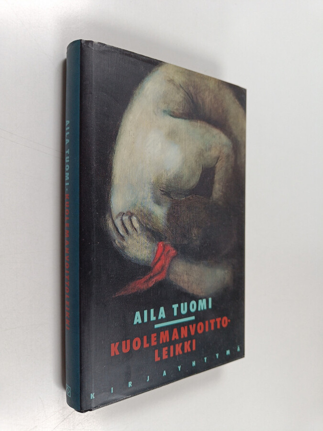 Aila Tuomi : Kuolemanvoittoleikki (signeerattu, tekijän o...