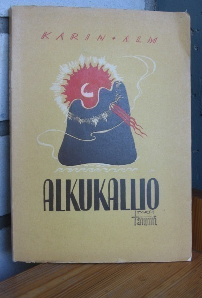 Karin Alm: Alkukallio, Tammi 1946. 109 s.