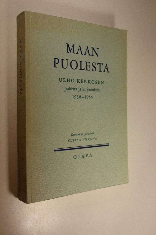 Urho Kekkonen : Maan puolesta : Urho Kekkosen puheita ja ...
