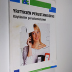 Yrityksen perustamisopas : käytännön perustamistoimet - pikkukuva 1