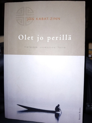 KABAT-ZINN : OLET JO PERILLÄ ( SIS POSTIKULU )