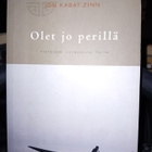 KABAT-ZINN  :  OLET JO PERILLÄ ( SIS POSTIKULU  ) - pikkukuva 1